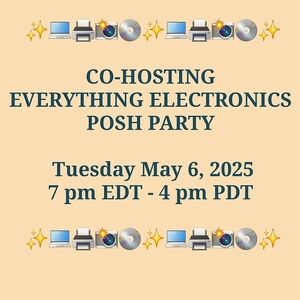 CO-HOSTING "EVERYTHING ELECTRONICS" POSH PARTY